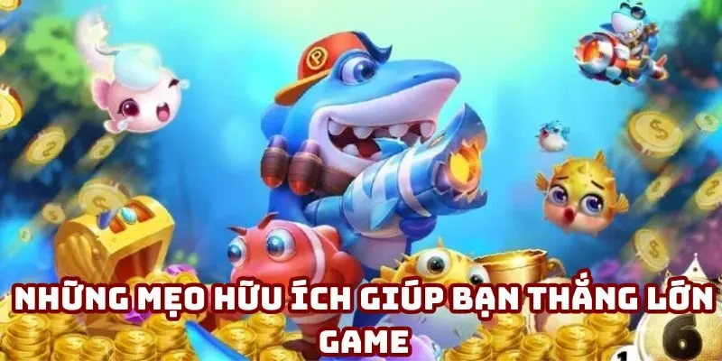 Những mẹo hữu ích giúp bạn thắng lớn game