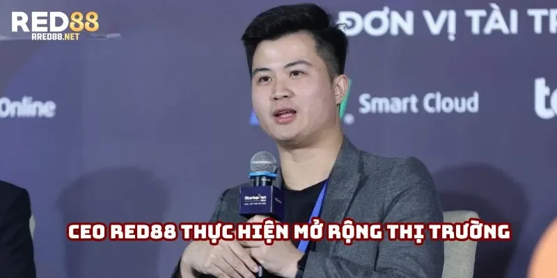 CEO Red88 thực hiện mở rộng thị trường