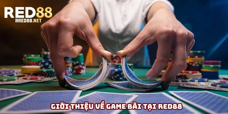 Giới thiệu về game bài tại Red88