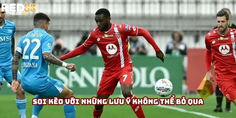 Soi kèo với những lưu ý không thể bỏ qua