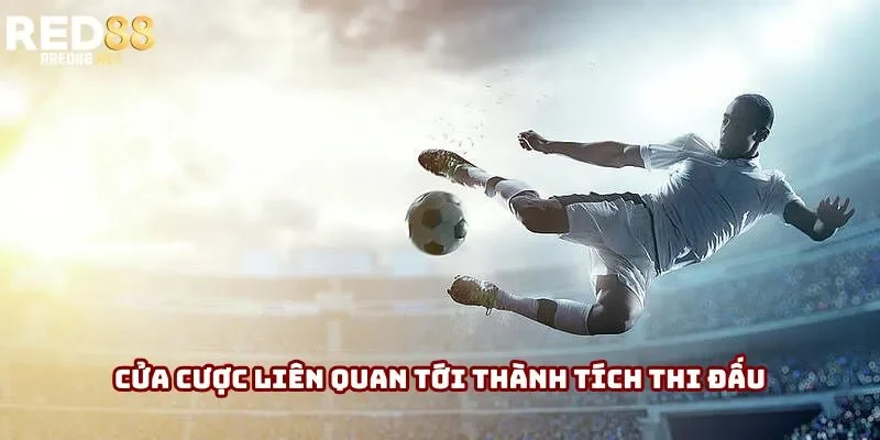 Cửa cược liên quan tới thành tích thi đấu